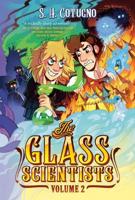 The Glass Scientists. Volume 2
