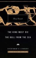 The King Must Die ; The Bull from the Sea