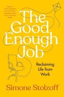 The Good Enough Job