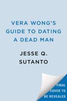 Vera Wong's Guide to Snooping (On a Dead Man)