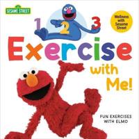 1, 2, 3, Exercise With Me!