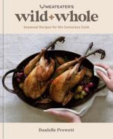 MeatEater's Wild + Whole