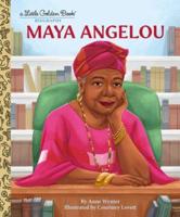 Maya Angelou: A Little Golden Book Biography. LGB Biography
