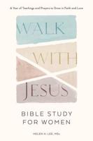 Walk With Jesus: Bible Study for Women