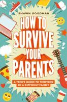 How to Survive Your Parents