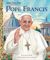 Pope Francis: A Little Golden Book Biography. LGB Biography