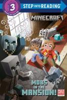 Mobs in the Mansion! (Minecraft). Step Into Reading(R)(Step 3)