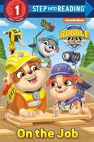 On the Job (PAW Patrol: Rubble & Crew). Step Into Reading(R)(Step 1)