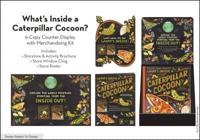 What's Inside a Caterpillar Cocoon? 6-Copy Counter Display With Merch Kit