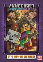 It's Now or Nether! (Minecraft Ironsword Academy #2). A Stepping Stone Book (TM)