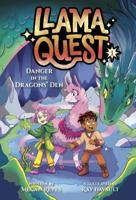 Llama Quest #1: Danger in the Dragons' Den. A Stepping Stone Book (TM)