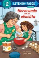Horneando Con Mi Abuelita (Baking With Mi Abuelita Spanish Edition). LEYENDO A PASOS (SIR) Step 2