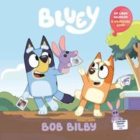Bob Bilby: Un Libro Bilingüe De Bluey