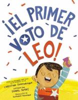ãEl Primer Voto De Leo! (Leo's First Vote! Spanish Edition)