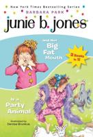 Junie B. Jones 2-In-1 Bindup: And Her Big Fat Mouth/Is A Party Animal. A Stepping Stone Book (TM)