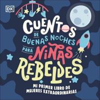 Rebel Girls Baby's First Book of Extraordinary Women (Spanish Edition)