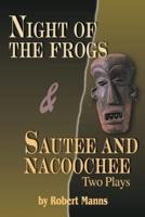 Night of the Frogs & Sautee and Nacoochee: Two Plays