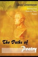 The Paths of Poetry: Twenty-Five Poets & Their Poems