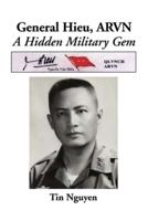 General Hieu, ARVN: A Hidden Military Gem