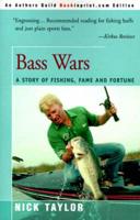 Bass Wars: A Story of Fishing Fame and Fortune