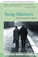 Facing Alzheimer's: Family Caregivers Speak