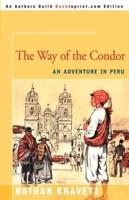 The Way of the Condor: An Adventure in Peru