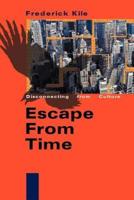Escape from Time: Disconnecting from Culture