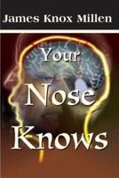 Your Nose Knows: A Study of the Sense of Smell