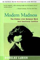 Modern Madness: The Hidden Link Between Work and Emotional Conflict