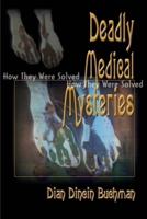 Deadly Medical Mysteries: How They Were Solved