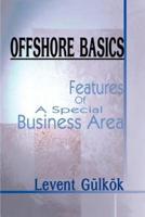 Offshore Basics: Features of a Special Business Area