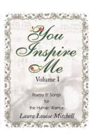 You Inspire Me: Poetry & Songs for the Human Warrior