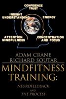 MindFitness Training: The Process of Enhancing Profound Attention Using Neurofeedback