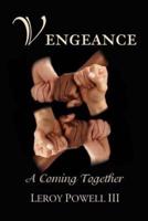 Vengeance: A Coming Together