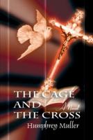 The Cage and the Cross