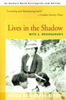 Lives in the Shadow With J. Krishnamurti