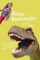 Rules for Roommates: The Ultimate Guide to Reclaiming Your Space and Your Sanity