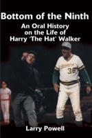 Bottom of the Ninth: An Oral History on the Life of Harry "The Hat" Walker