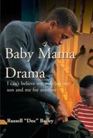 Baby Mama Drama: I Can't Believe My Wife Left My Son and Me for Another