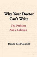 Why Your Doctor Can't Write: The Problem and a Solution