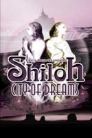 Shiloh: City of Dreams