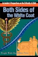 Both Sides of the White Coat: An Insider's Perspectives on the Critically Ill Child