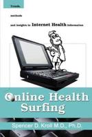 Online Health Surfing: Trends, Methods and Insights in Internet Health Information