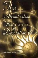 The Abomination That Causes Desolation I