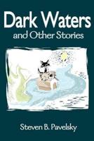 Dark Waters: And Other Stories