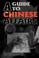 A Guide to Chinese Affairs