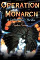 Operation Monarch: A Conspiracy Novel