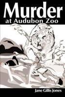 Murder at Audubon Zoo