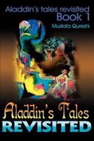Aladdin's Tales Revisited: Aladdin's Tales Revisited Book 1