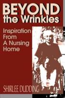 Beyond the Wrinkles: Inspiration from a Nursing Home